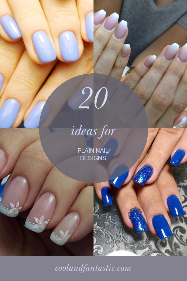 20 Ideas for Plain Nail Designs Home, Family, Style and Art Ideas